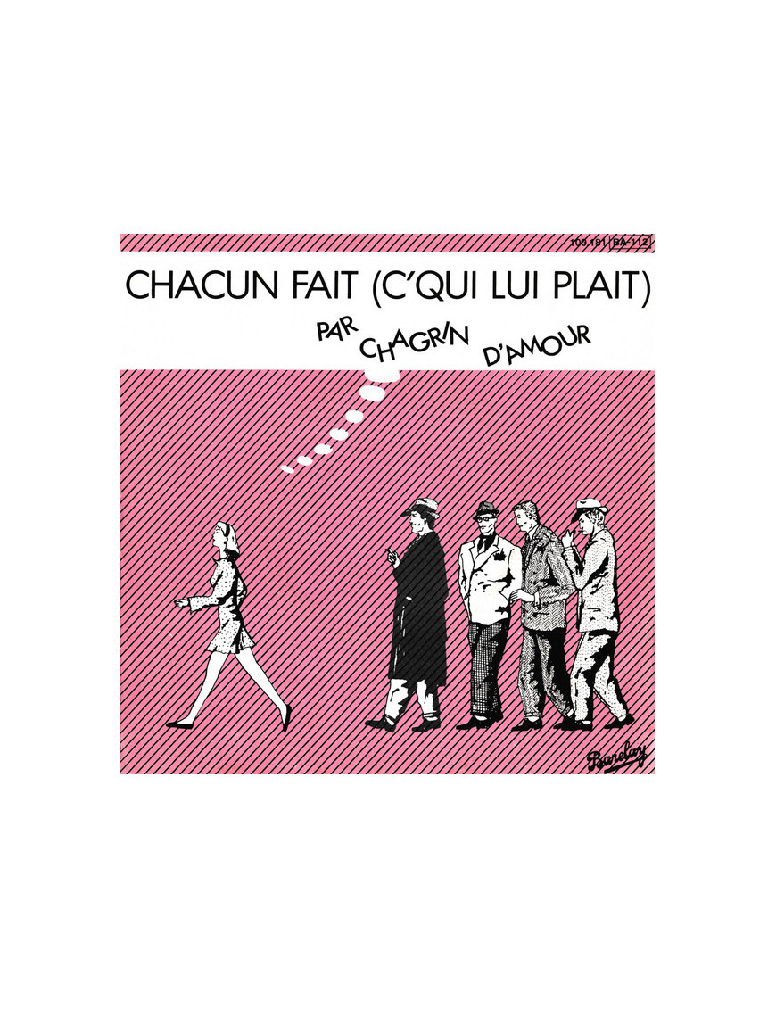 Chacun Fait (C'qui Lui Plait) [Chagrin D'Amour] - Vinyl 7", 45 RPM, Single [product.brand] 1 - Shop I'm Jukebox 