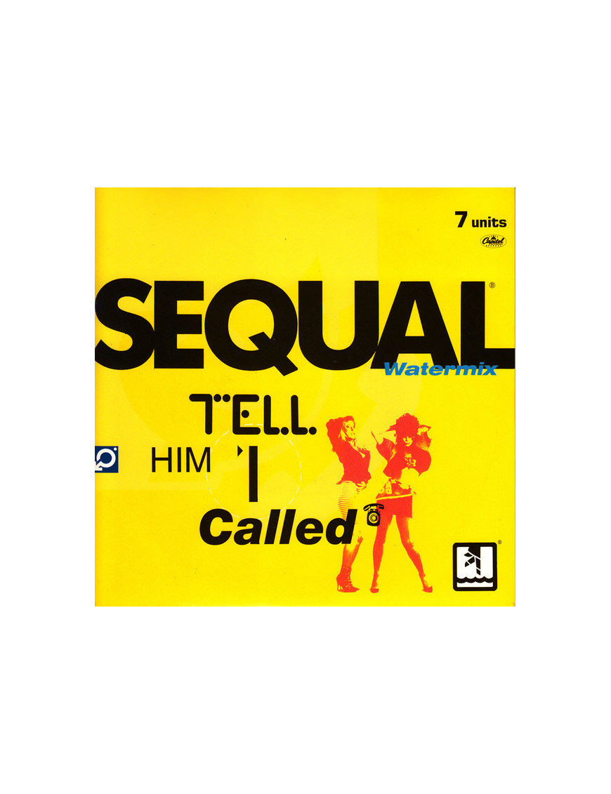 Dis-lui que j'ai appelé (Watermix) [Sequal] - Vinyl 7", Single, 45 RPM