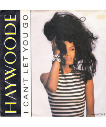 I Can't Let You Go [Haywoode] - Vinyl 7", 45 RPM, Single, Stereo