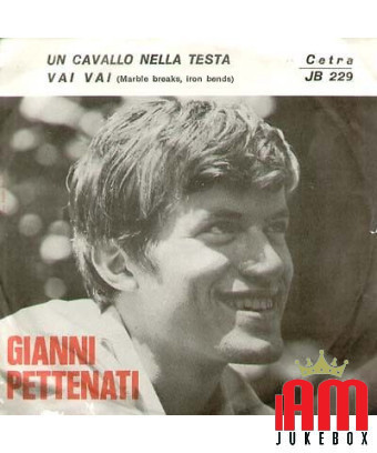 Un cheval dans la tête Vai Vai [Gianni Pettenati] - Vinyl 7", 45 RPM, Jukebox [product.brand] 1 - Shop I'm Jukebox 