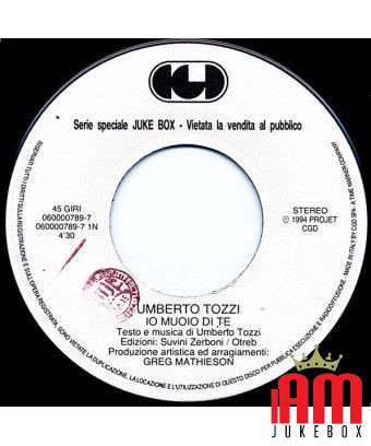 Io Muoio Di Te Lei Sta Con Te (Votre autre amour) [Umberto Tozzi,...] - Vinyl 7", 45 RPM, Jukebox [product.brand] 1 - Shop I'm J