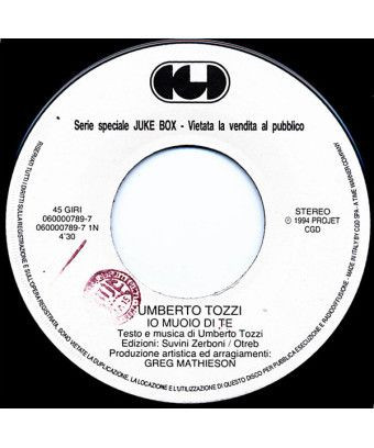 Io Muoio Di Te Lei Sta Con Te (Votre autre amour) [Umberto Tozzi,...] - Vinyl 7", 45 RPM, Jukebox [product.brand] 1 - Shop I'm J