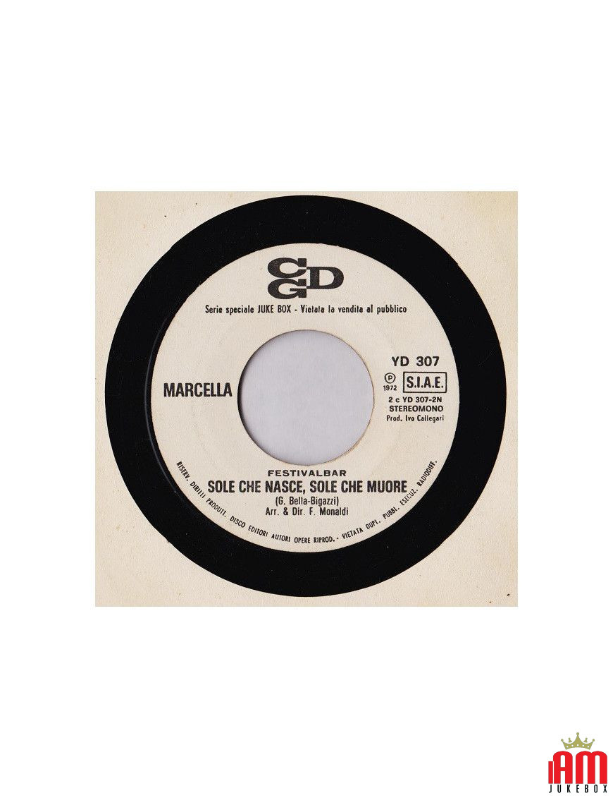 Sole Che Nasce, Sole Che Muore Nascerò Con Te [Marcella Bella,...] - Vinyl 7", 45 RPM, Jukebox [product.brand] 1 - Shop I'm Juke