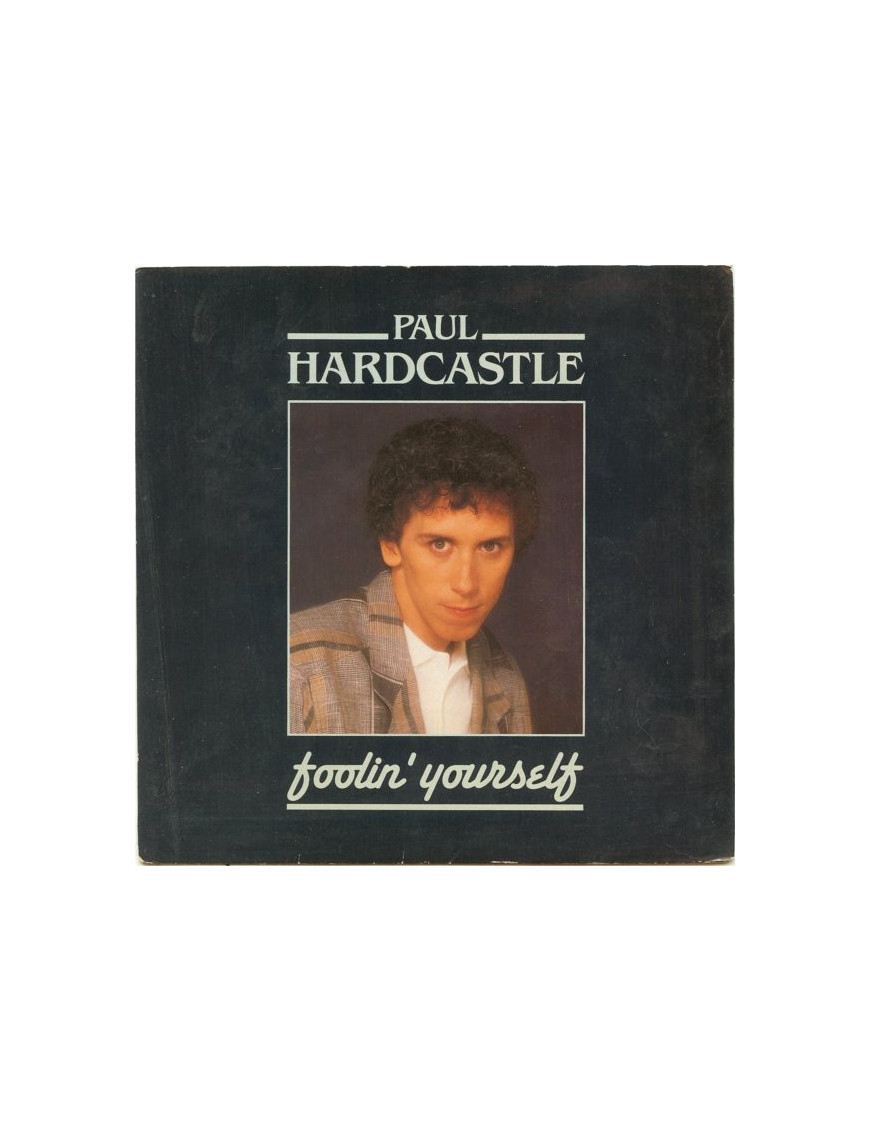 Foolin' Yourself [Paul Hardcastle] - Vinyle 7", 45 tours, Single [product.brand] 1 - Shop I'm Jukebox 