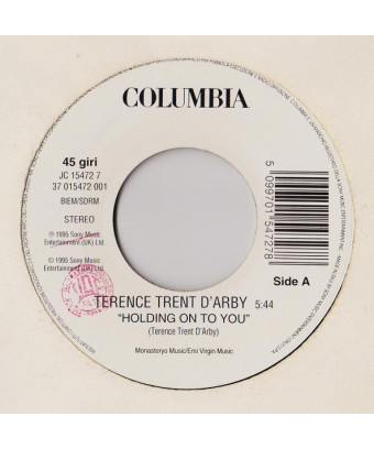Holding On To You I'm Walking In The Sunshine [Terence Trent D'Arby,...] – Vinyl 7", 45 RPM