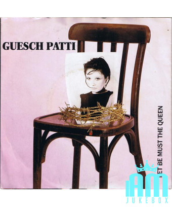 Let Be Must The Queen [Guesch Patti] – Vinyl 7", 45 RPM, Single, Stereo [product.brand] 1 - Shop I'm Jukebox 