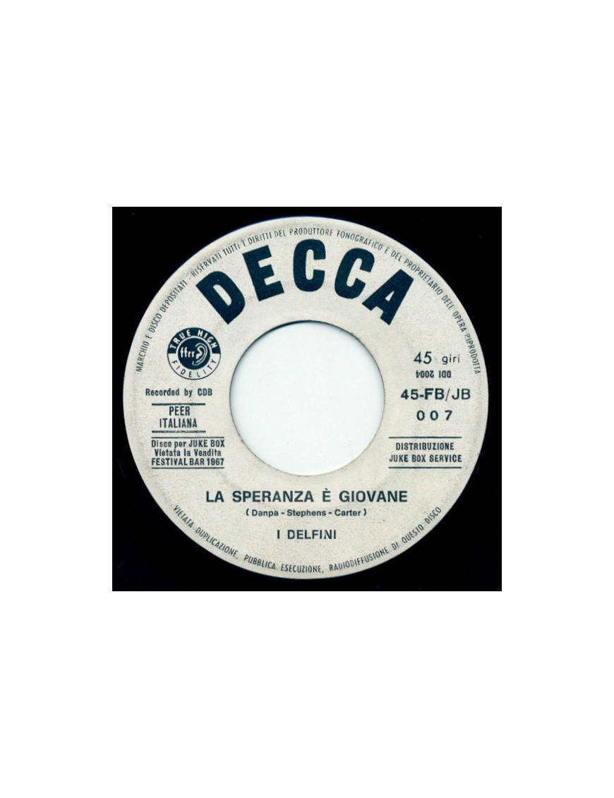  La Speranza È Giovane   Funny Familiar Forgotten Feelings (Finchè Vive Il Ricordo) [I Delfini,...] - Vinyl 7", 45 RPM,...