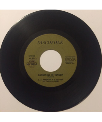 Carnevale Di Venezia   Valzer Delle Candele [Carlo Alberto Paterlini E La Sua Orchestra] - Vinyl 7", 45 RPM, Stereo