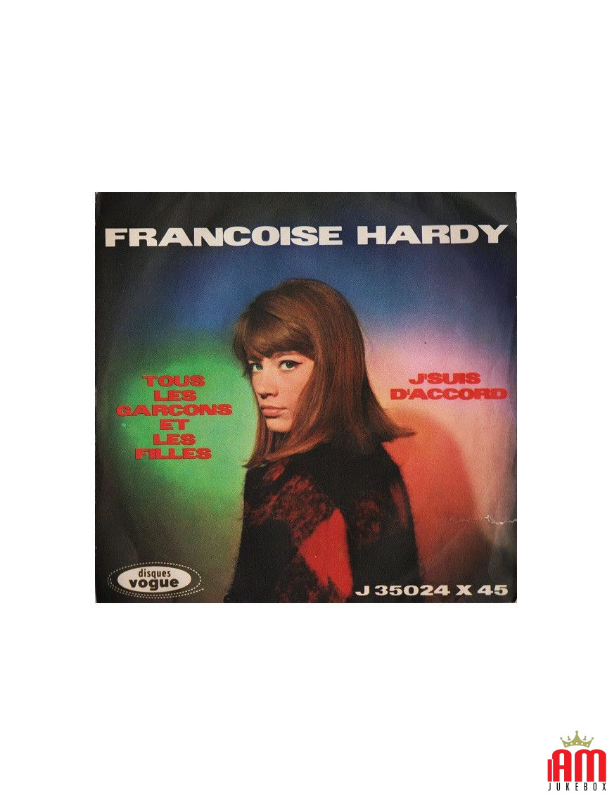 Tous Les Garçons Et Les Filles J'suis D'accord [Françoise Hardy] - Vinyl 7", 45 RPM [product.brand] 1 - Shop I'm Jukebox 