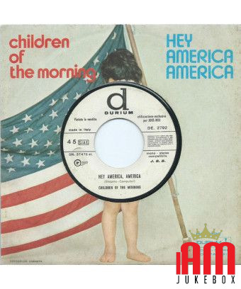 Hey America, America Children Of The Morning [Children Of The Morning] - Vinyle 7", 45 tours, Jukebox [product.brand] 1 - Shop I