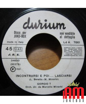 Incontrasi E Poi... Lacciarsi Uomo Solo (Lonely Man) [Giorgio T] – Vinyl 7", 45 RPM, Jukebox [product.brand] 1 - Shop I'm Jukebo