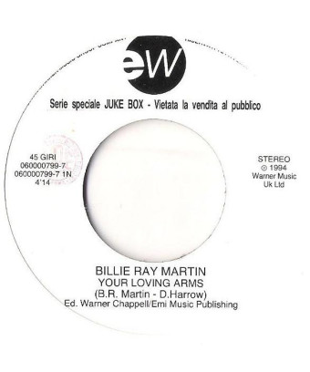 Your Loving Arms   I Can Love You Like That [Billie Ray Martin,...] - Vinyl 7", 45 RPM, Jukebox, Stereo