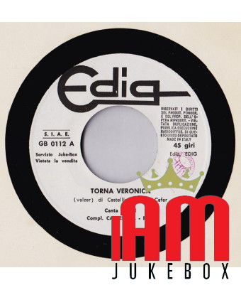 Torna Veronica [Complesso Castellina-Pasi] - Vinyl 7", 45 RPM, Jukebox [product.brand] 1 - Shop I'm Jukebox 