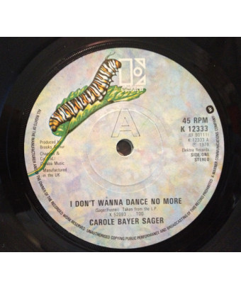 Je ne veux plus danser [Carole Bayer Sager] - Vinyl 7", 45 RPM, Single, Stéréo