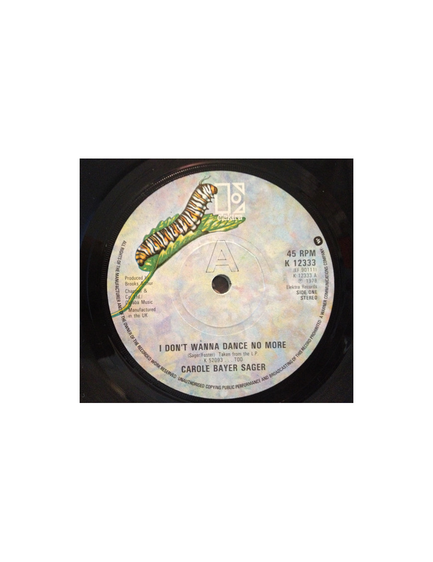 I Don't Wanna Dance No More [Carole Bayer Sager] - Vinyl 7", 45 RPM, Single, Stereo
