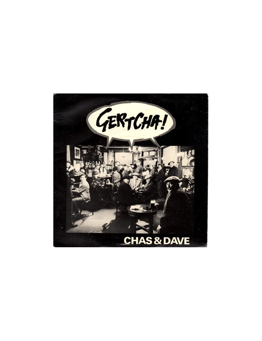Gertcha [Chas And Dave] – Vinyl 7", 45 RPM, Single [product.brand] 1 - Shop I'm Jukebox 