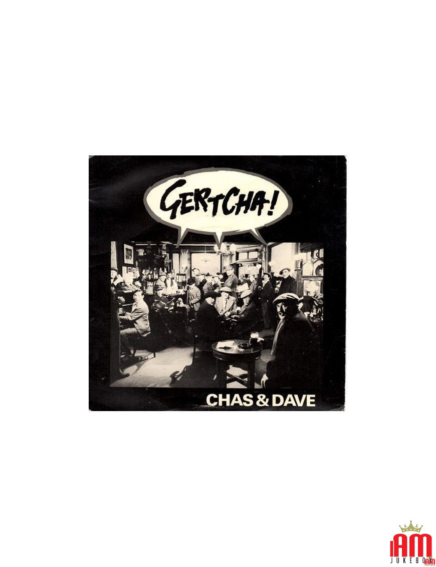 Gertcha [Chas And Dave] - Vinyl 7", 45 RPM, Single