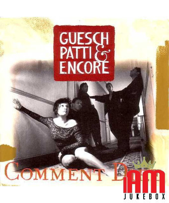 Comment Dire [Guesch Patti & Encore] - Vinyl 7", 45 RPM, Single, Stéréo [product.brand] 1 - Shop I'm Jukebox 