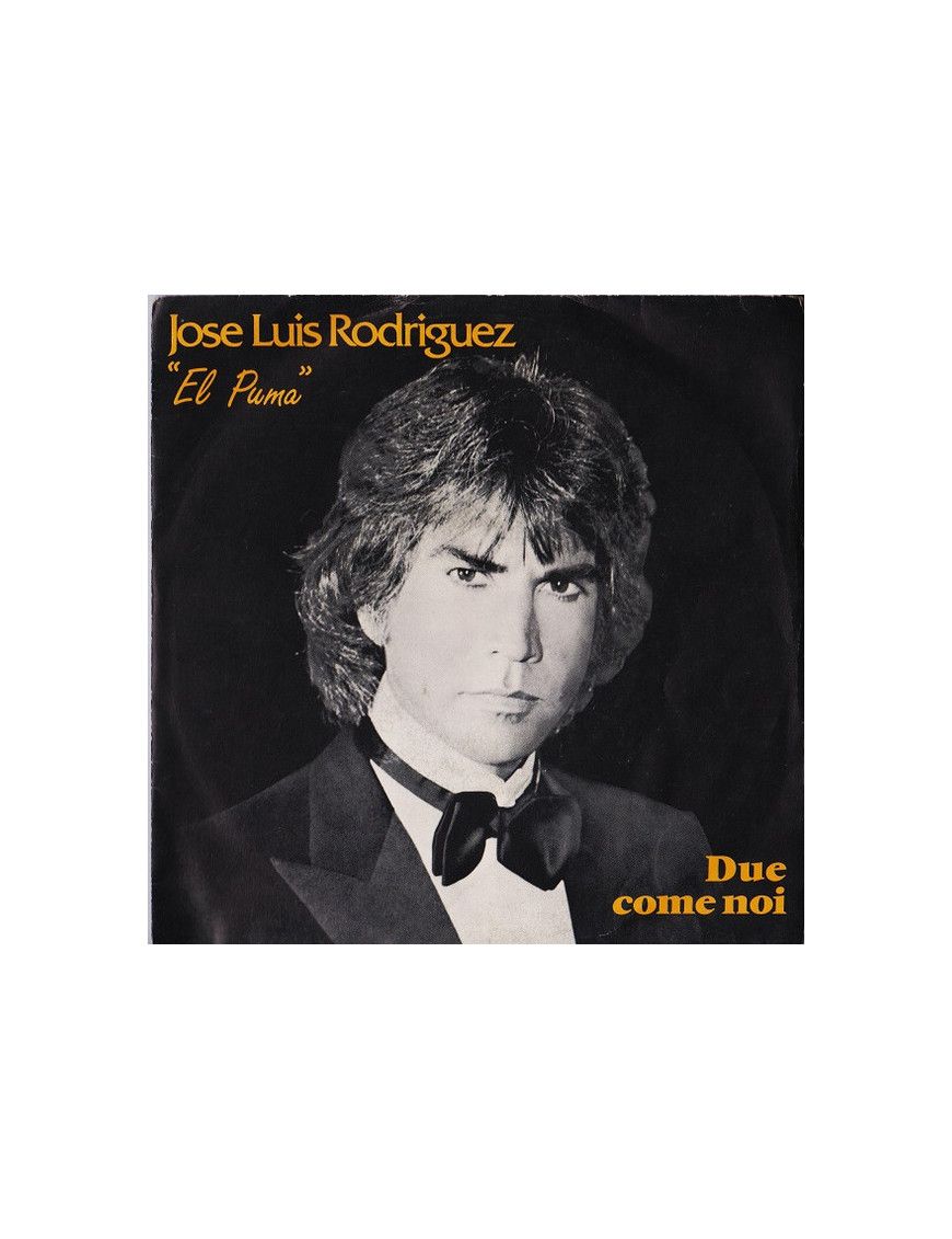 Due Come Noi [José Luis Rodríguez] - Vinyl 7", 45 RPM [product.brand] 1 - Shop I'm Jukebox 