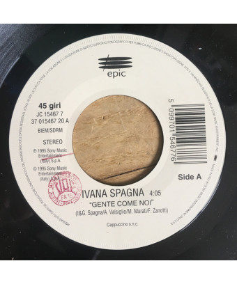 Gente Come Noi   Più Di Così [Ivana Spagna,...] - Vinyl 7", 45 RPM, Jukebox