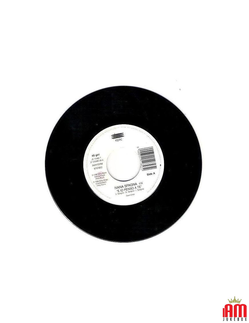 E Io Penso A Te Se Adesso Te Ne Vai [Ivana Spagna,...] - Vinyl 7", 45 RPM, Jukebox [product.brand] 1 - Shop I'm Jukebox 