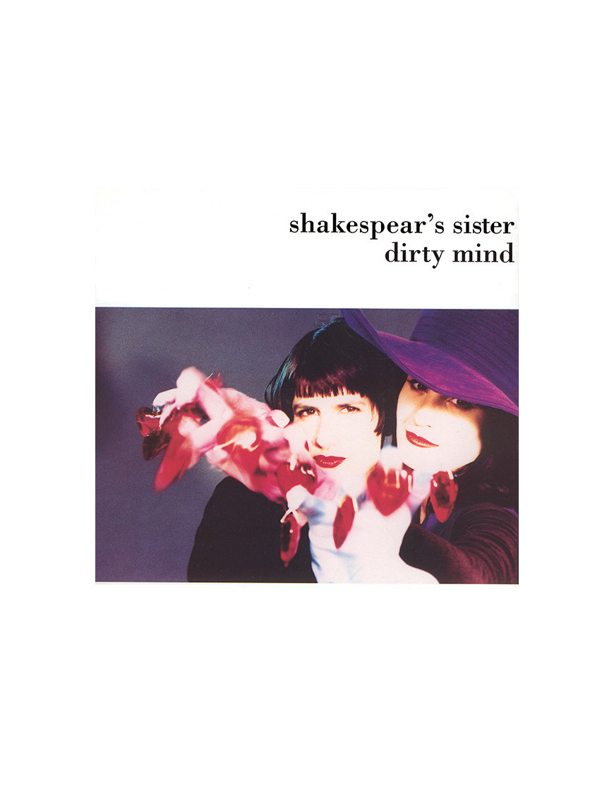 Dirty Mind [Shakespear's Sister] - Vinyl 7", 45 tr/min, Single, Stéréo
