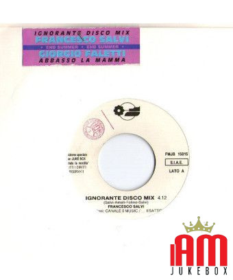 Ignorante Disco Mix Abbasso La Mamma [Francesco Salvi,...] - Vinyle 7", 45 RPM, Jukebox [product.brand] 1 - Shop I'm Jukebox 