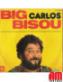 Big Bisou [Carlos (3)] - Vinyl 7", 45 RPM, Single