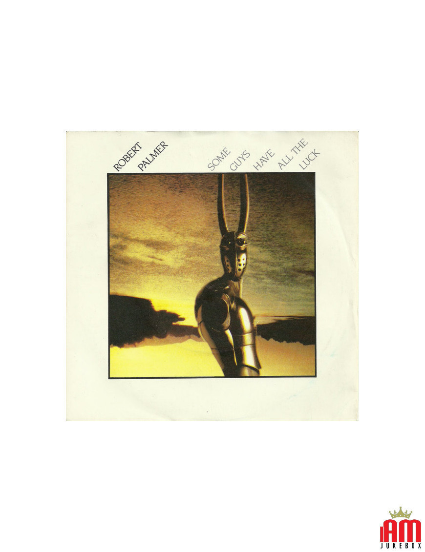 Certains gars ont toute la chance [Robert Palmer] - Vinyl 7", 45 tr/min, Single