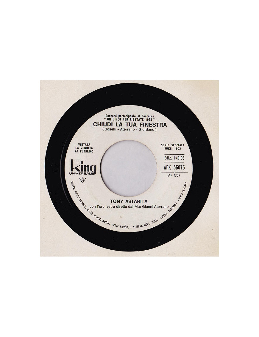 Chiudi La Tua Finestra [Tony Astarita] - Vinyl 7", 45 RPM, Jukebox, Mono