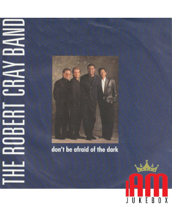 Don't Be Afraid Of The Dark [The Robert Cray Band] - Vinyle 7", 45 RPM, Single, Stéréo