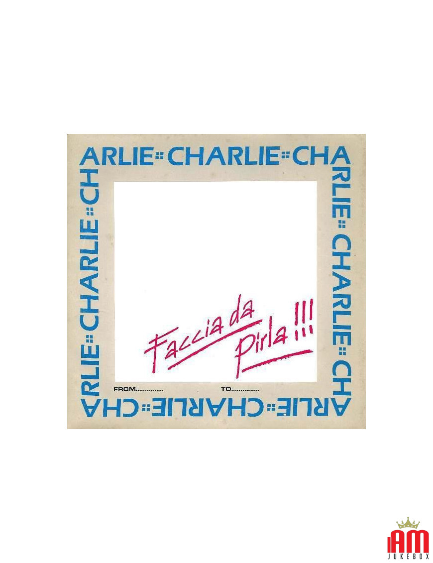 Dumb face!!! [Charlie (89)] - Vinyl 7", 45 RPM, Single, Stereo [product.brand] 1 - Shop I'm Jukebox 
