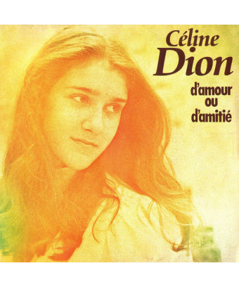 D'amour Ou D'amitié [Céline Dion] - Vinyl 7", 45 RPM, Single, Stéréo [product.brand] 1 - Shop I'm Jukebox 