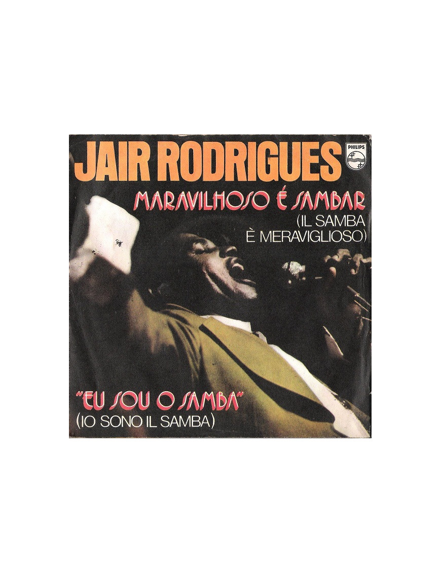 Maravilhoso É Sambar (Samba Is Wonderful) Eu Sou O Samba (I Am Samba) [Jair Rodrigues] - Vinyle 7", 45 tours