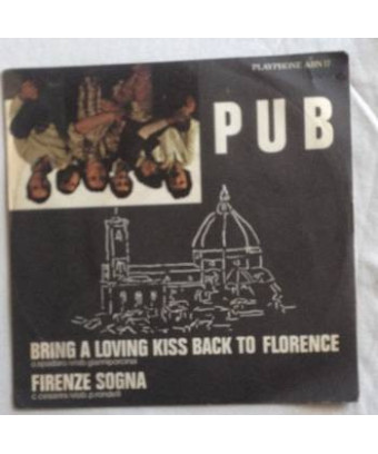 Bring A Loving Kiss Back To Florence [Pub (5)] - Vinyl 7", Single