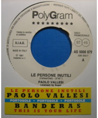 This Is Your Life   Le Persone Inutili  [Banderas,...] - Vinyl 7", 45 RPM, Promo