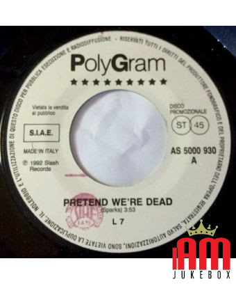 Pretend We're Dead Sing [L7,...] – Vinyl 7", 45 RPM, Promo [product.brand] 1 - Shop I'm Jukebox 