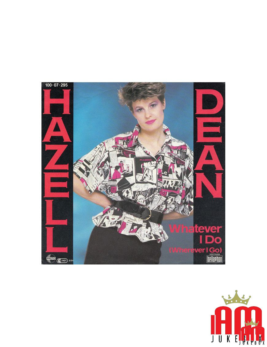 Whatever I Do (Wherever I Go) [Hazell Dean] - Vinyl 7", 45 RPM, Single, Stereo [product.brand] 1 - Shop I'm Jukebox 