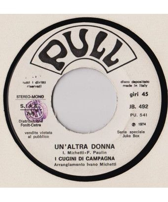 Un'Altra Donna In Ogni Mio Pensiero [I Cugini Di Campagna,...] - Vinyl 7", 45 RPM, Jukebox [product.brand] 1 - Shop I'm Jukebox 