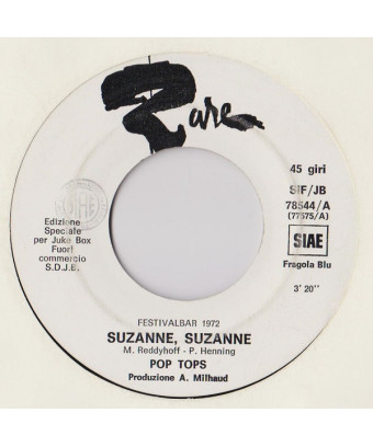 Suzanne Suzanne   Mary Mary [The Pop Tops,...] - Vinyl 7", 45 RPM, Jukebox