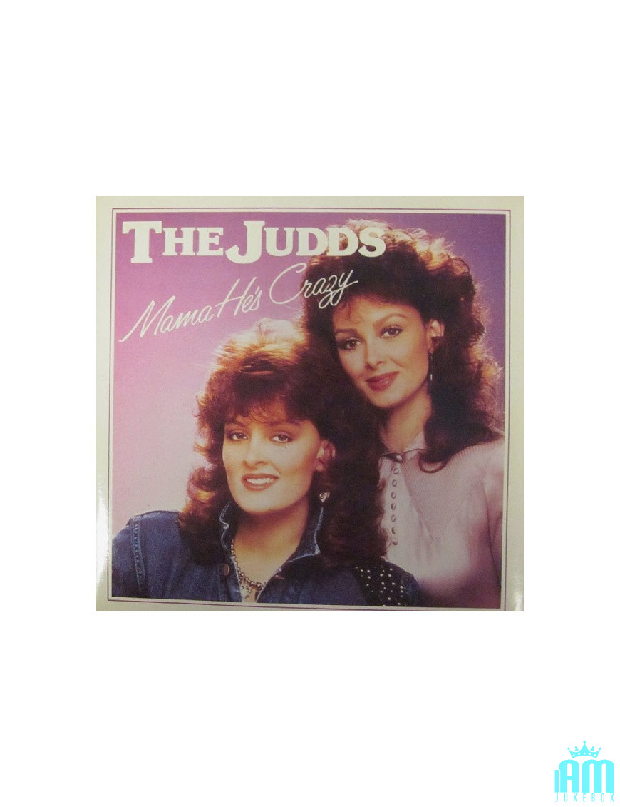 Mama He's Crazy [The Judds] - Vinyle 7", 45 tours, Single [product.brand] 1 - Shop I'm Jukebox 