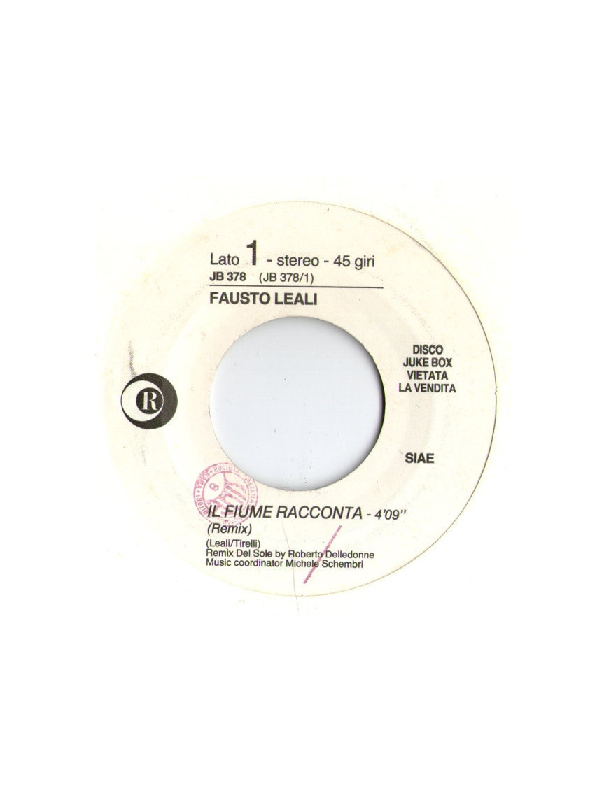 Il Fiume Racconta (Remix)   Don't Talk Just Kiss [Fausto Leali,...] - Vinyl 7", 45 RPM, Jukebox