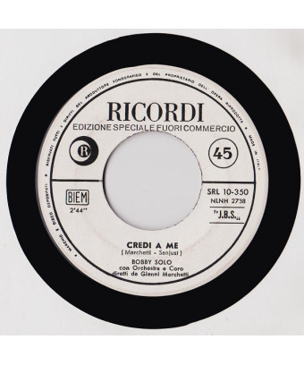 Credi A Me [Bobby Solo] - Vinyl 7", 45 RPM, Promo