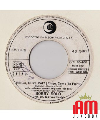 Ringo Dove Vai? (Ringo Come To Fight) [Bobby Solo] - Vinyl 7", 45 RPM, Promo [product.brand] 1 - Shop I'm Jukebox 