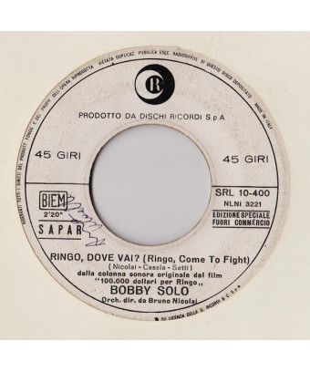 Ringo, où vas-tu ? (Ringo Come To Fight) [Bobby Solo] - Vinyle 7", 45 RPM, Promo [product.brand] 1 - Shop I'm Jukebox 