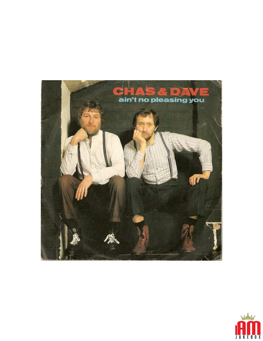 Ain't No Pleasing You [Chas And Dave] - Vinyl 7", 45 RPM, Single [product.brand] 1 - Shop I'm Jukebox 