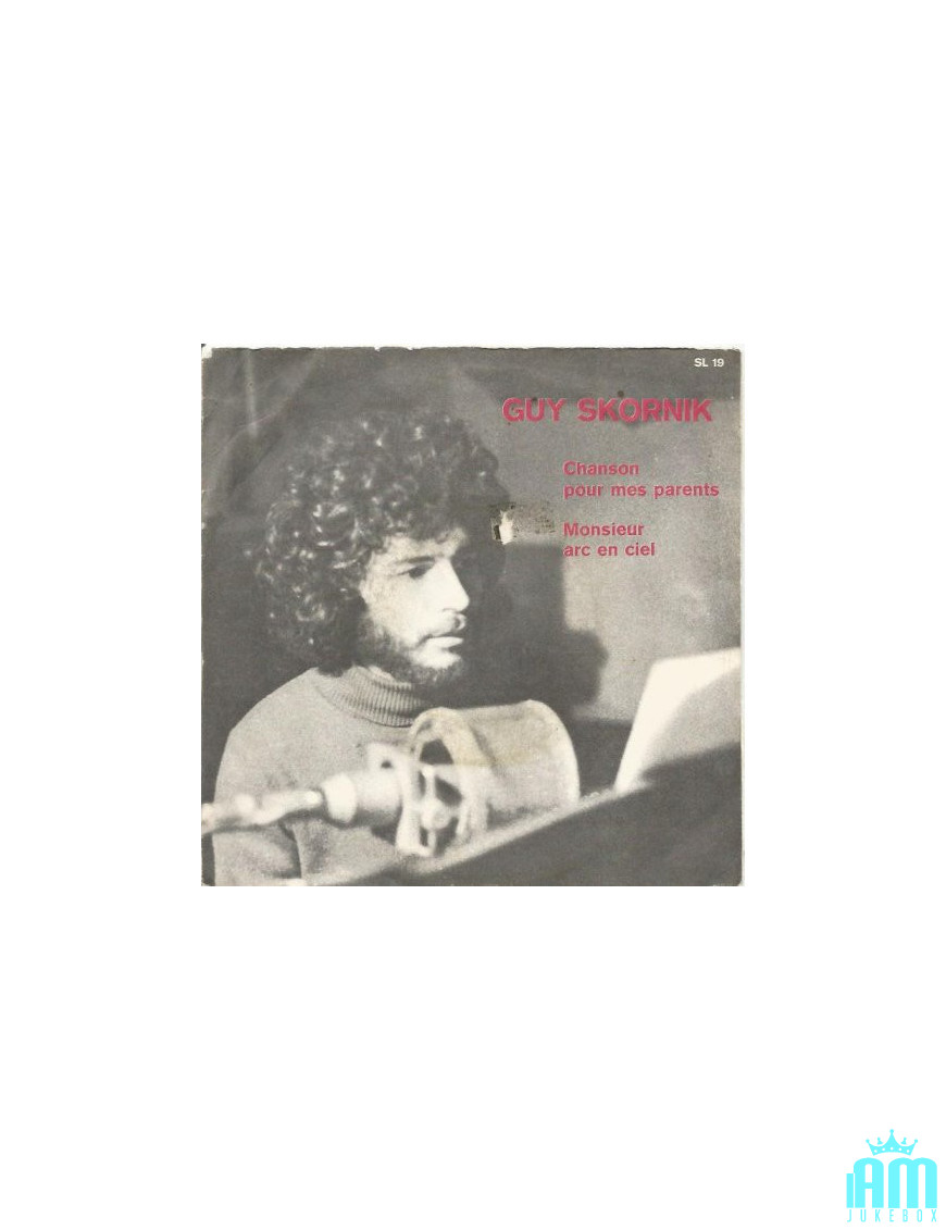 Chanson Pour Mes Parents   Monsieur Arc En Ciel [Guy Skornik] - Vinyl 7", 45 RPM, Single, Stereo