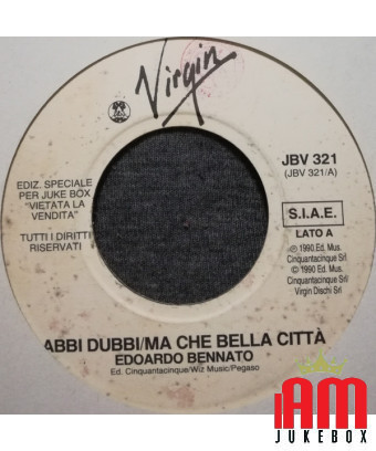 Abbi Dobbi Ma Che Bella Città [Edoardo Bennato] – Vinyl 7", 45 RPM, Jukebox [product.brand] 1 - Shop I'm Jukebox 