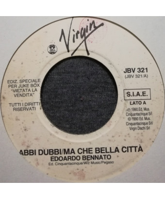 Abbi Dubbi   Ma Che Bella Città [Edoardo Bennato] - Vinyl 7", 45 RPM, Jukebox