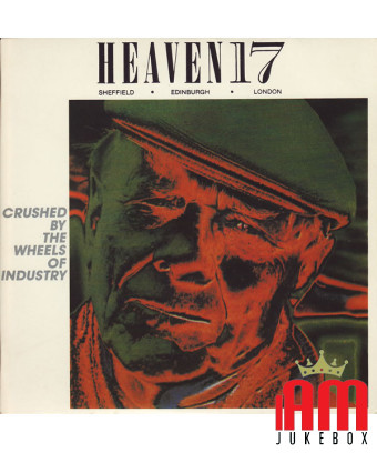 Crushed By The Wheels Of Industry [Heaven 17] - Vinyle 7", 45 tr/min, Single, Stéréo [product.brand] 1 - Shop I'm Jukebox 